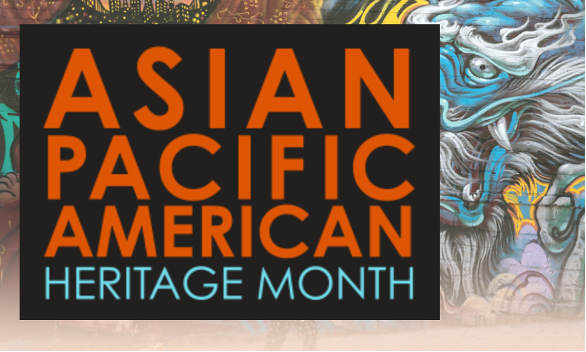 Asian Pacific American Heritage Month, on a colorful background.