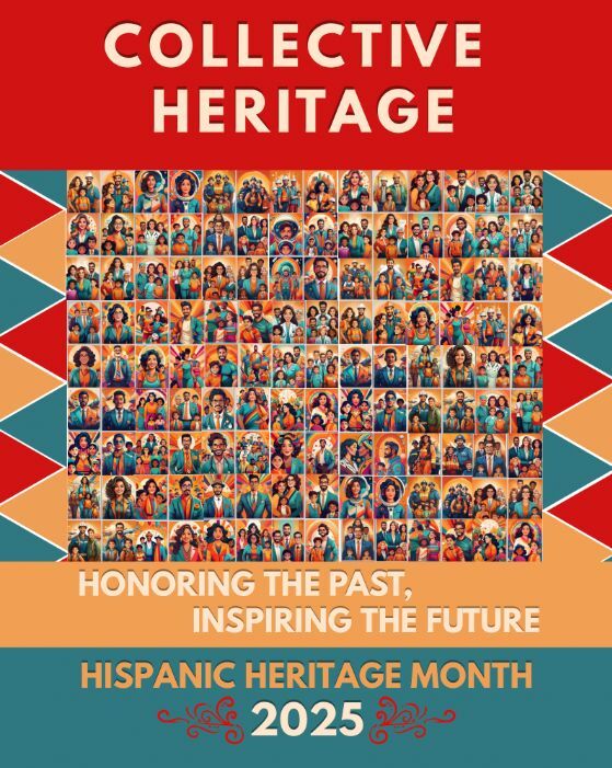 2025 Hispanic Heritage Month flyer, all information as listed below.